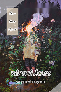 Bọn Buôn Người - Kẻ Thủ Ác 12