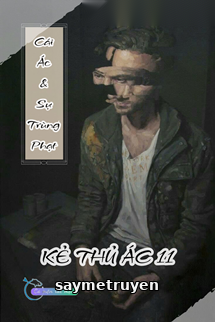 Cái Ác Và Sự Trừng Phạt - Kẻ Thủ Ác 11