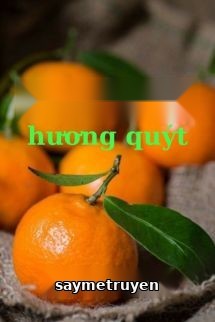 Còn Thương Hương Quýt - Adam. cc