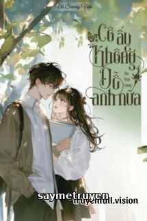 Cô Ấy Không Dỗ Anh Nữa