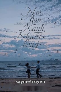 Nơi Non Xanh Khuất Bóng - Kính Trung Thư