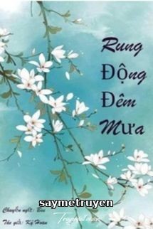 Rung Động Đêm Mưa - Ký Hoan