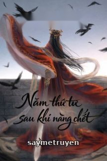 Năm Thứ Tư Sau Khi Nàng Chết
