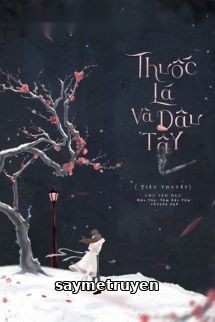 Thuốc Lá Và Dâu Tây - Chu Vãn Dục