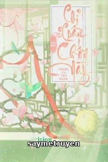 Chỉ Xuân Mới Biết Chốn Này