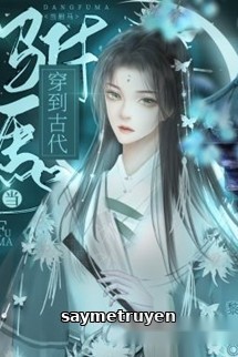 Xuyên Đến Cổ Đại Làm Phò Mã