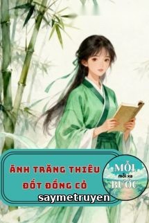 Ánh Trăng Thiêu Đốt Đồng Cỏ