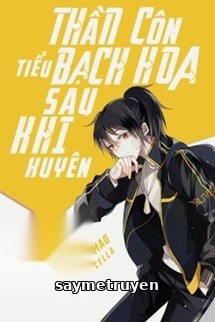 Thần Côn Tiểu Bạch Hoa Sau Khi Xuyên