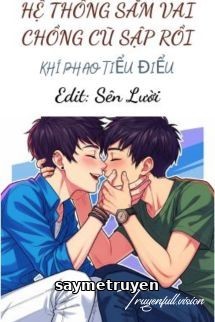 Hệ Thống Sắm Vai Chồng Cũ Sập Rồi