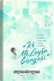 Cách Chính Xác Nắm Thóp Kẻ Mê Luyến Giọng Nói