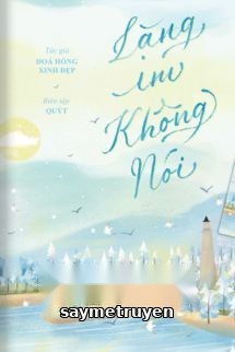 Lặng Im Không Nói - Phiêu Lượng Đích Mân Côi