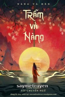 Trẫm Và Nàng – Nàng Và Đèn