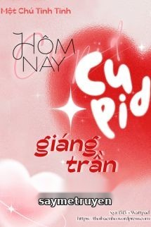 Hôm Nay Cupid Giáng Trần – Một Chú Tinh Tinh