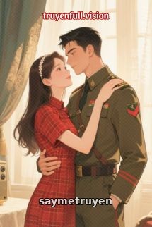 Thập Niên 70: Quân Hôn 5 Năm Không Gặp, Mỹ Nhân Dắt Con Đến Doanh Trại Tìm Chồng