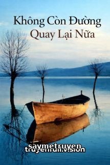 Không Còn Đường Quay Lại Nữa