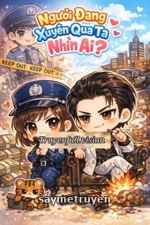 Em Đang Xuyên Qua Tôi Để Nhìn Ai Vậy