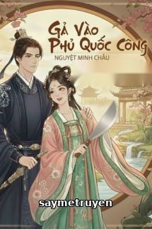 Gả Vào Phủ Quốc Công - Nguyệt Minh Châu