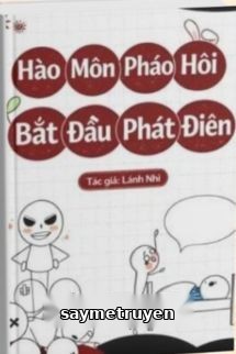 Hào Môn Pháo Hôi Bắt Đầu Phát Điên