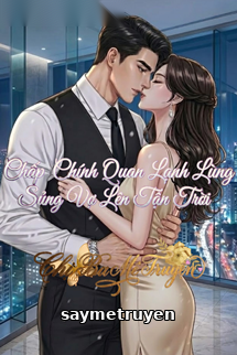 Chấp Chính Quan Lạnh Lùng Sủng Vợ Lên Tận Trời