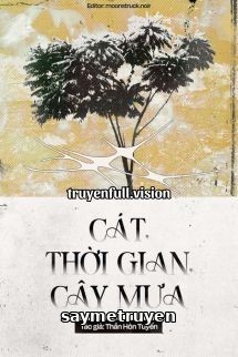 Cát, Thời Gian, Cây Mưa - Thần Hôn Tuyến