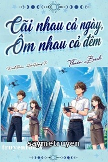 Cãi Nhau Cả Ngày, Ôm Nhau Cả Đêm