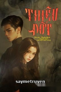 Thiêu Đốt - Thuần Bạch