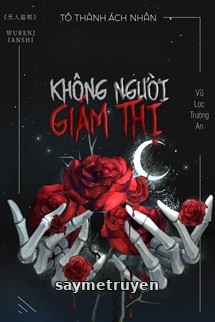 Không Người Giám Thị - Tô Thành Ách Nhân