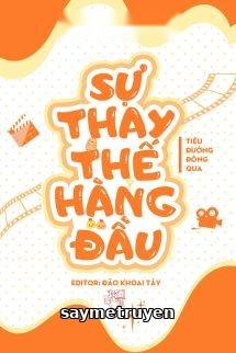 Sự Thay Thế Hàng Đầu - Tiêu Đường Đông Qua