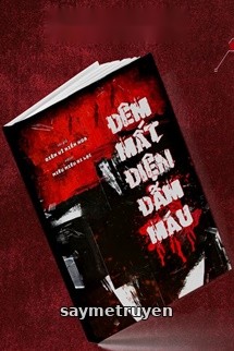 Đêm Mất Điện Đẫm Máu - Diên Vĩ Kiến Hoa