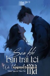 Sau Khi Bạn Trai Tôi Trở Thành Ma