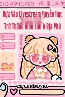 Dựa Vào Livestream Huyền Học Trở Thành Đỉnh Lưu Ở Địa Phủ