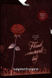 Freud Của Anh Ấy – Mộng Tiêu Nhị
