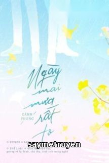 Ngày Mai Mưa Rất To - Cảnh Phong