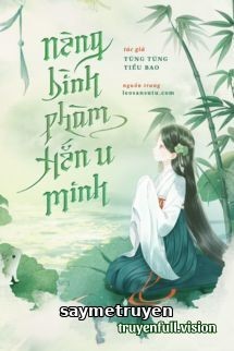 Nàng Bình Phàm, Hắn U Minh