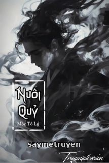 Nuôi Quỷ - Mộc Tô Lý
