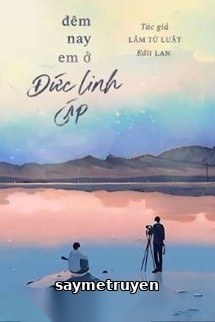 Đêm Nay Em Ở Đức Linh Cáp