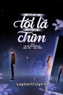 Bạn Trai Tôi Là Cảnh Sát Chìm