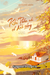 Khi Thần Nói Có Ánh Sáng