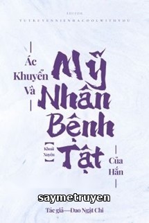 Ác Khuyển và Mỹ Nhân Bệnh Tật Của Hắn