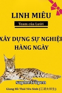 Linh Miêu Gây Dựng Sự Nghiệp Hằng Ngày