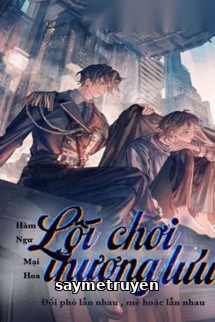 Lối Chơi Thượng Lưu - Hàm Ngư Mại Hoa