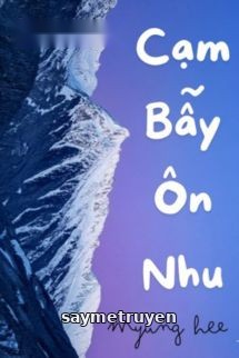 Cạm Bẫy Ôn Nhu - Tê Đại