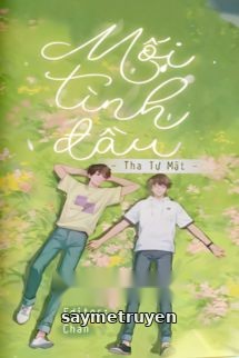 Mối Tình Đầu – Tha Tự Mật