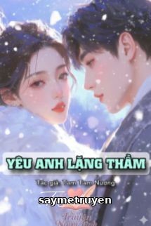 Yêu Anh Lặng Thầm - Tam Tam Nương