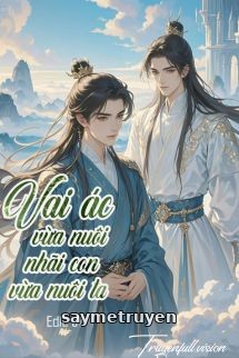 Vai Ác Vừa Nuôi Nhãi Con Vừa Nuôi Ta