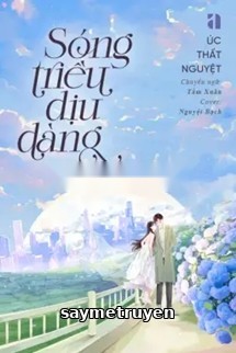 Sóng Triều Dịu Dàng - Úc Thất Nguyệt