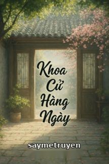 Khoa Cử Hằng Ngày - Đảo Lí Thiên Hạ