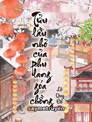 Tửu Lầu Nhỏ Của Phu Lang Góa Chồng