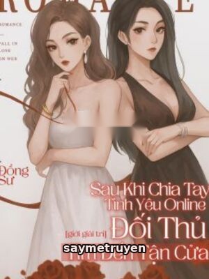 Sau Khi Chia Tay Tình Yêu Online, Đối Thủ Tìm Đến Tận Cửa