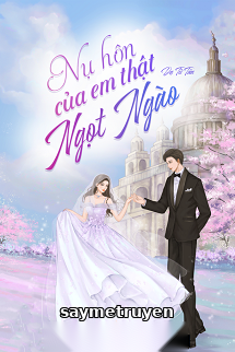 Nụ Hôn Của Em Thật Ngọt Ngào